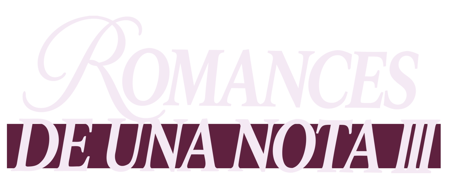 Romances de una Nota III
